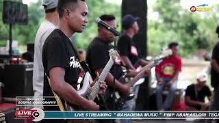 📡📡LIVE STREAMING [ MAHADEWA MUSIC PERFORMANCE ] TEGALMULYO - KRAGAN