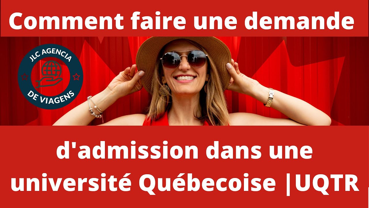 Comment faire une demande d'admission dans une université Québecoise