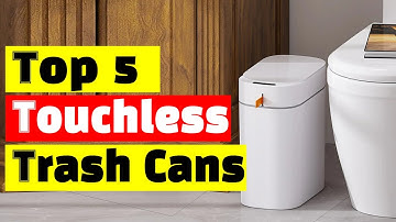 Best Trash Can: Top 5 Best Touchless Trash Cans In 2024