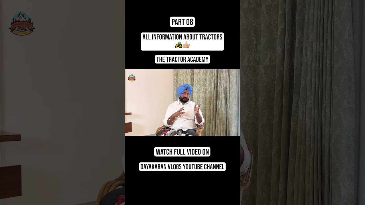 ⁣Part 08 | Everything About TRACTOR\'S | Special Talk With GS Randhawa | Dayakaran Vlogs