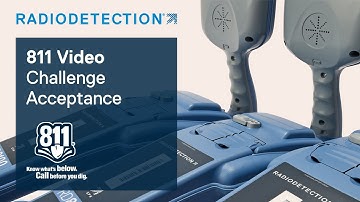 Radiodetection 811 Video Challenge Acceptance