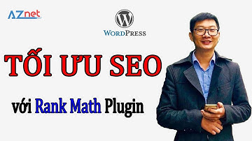 Tối ưu SEO Website để được TOP Google với Rank Math SEO Plugin WordPress