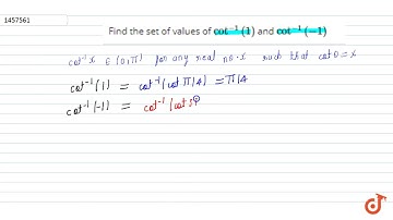 Find the set of values of `cot^(-1)(1)` and `cot^(-1)(-1)`