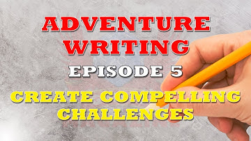 RPG ADVENTURE DESIGN | How to write RPG adventures for beginners. Ep 5: Create compelling challenges