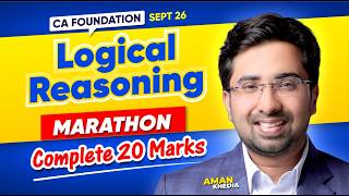 CA Foundation Maths Logical Reasoning Marathon | Complete 20 Marks | Sept 2026 Exam | Aman Khedia