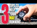 3 tips to help your MAF running