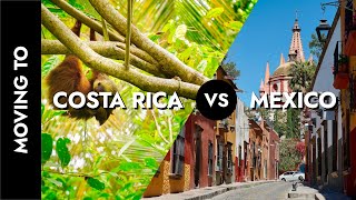 Moving to Costa Rica vs: Mexico: We compare the two popular expat destinations in 2023.