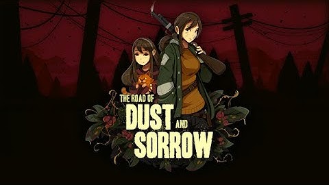 The Road of Dust and Sorrow - Official Trailer