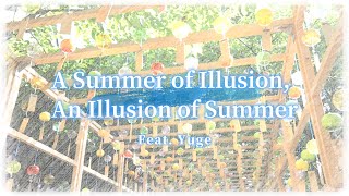 A Summer of Illusion, An Illusion of Summer