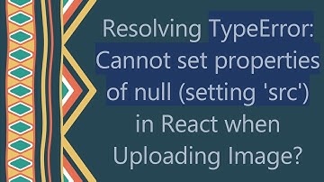 Resolving TypeError: Cannot set properties of null (setting 