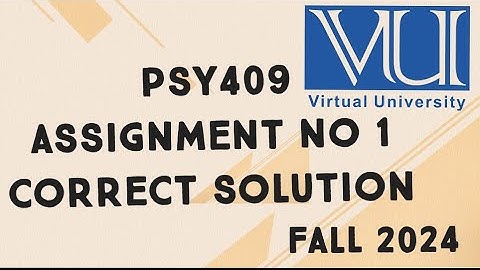 PSY409 Assignment No 1 Solution Fall 2024 | psy409 assignment 1 solution fall 2024