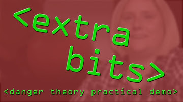 EXTRA BITS: The Danger Theory Explained - Computerphile