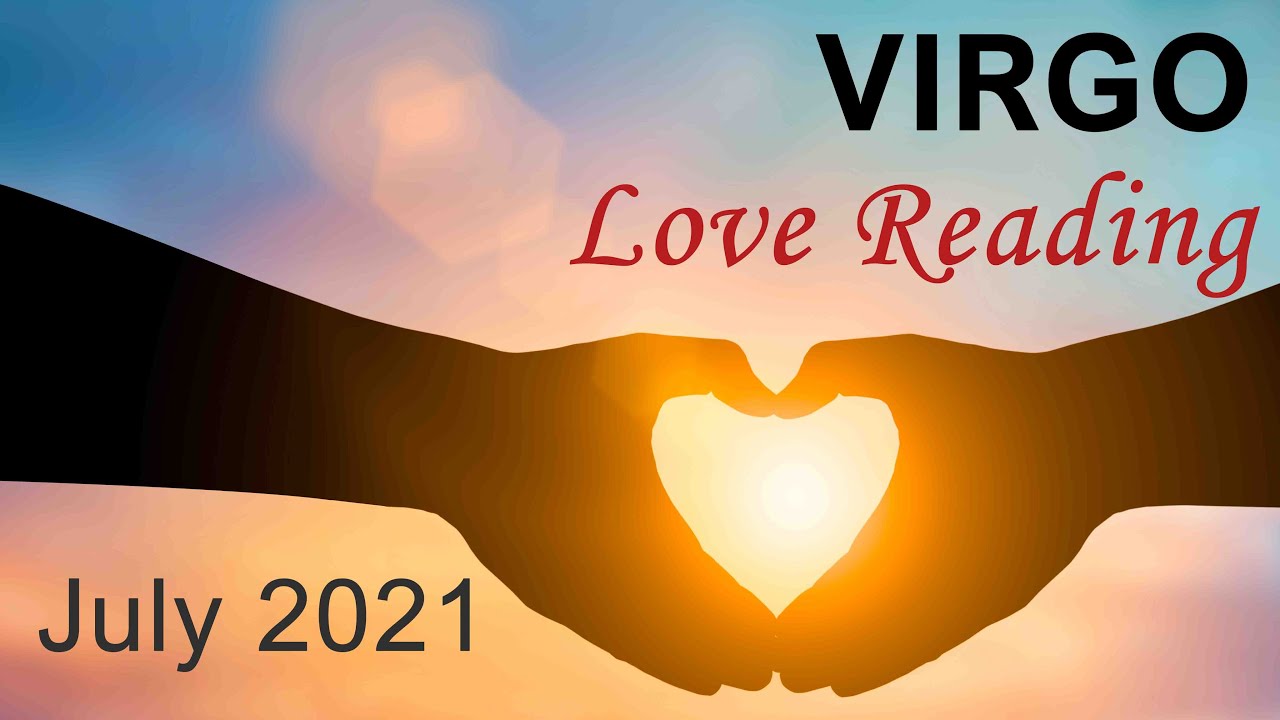 VIRGO LOVE READING JULY 2021 