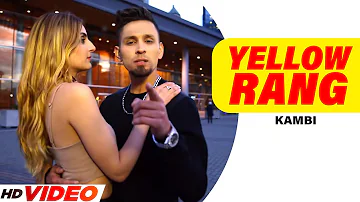 KAMBI : YELLOW RANG - HARJ NAGRA | RUSH TOOR | LATEST PUNJABI SONG 2022