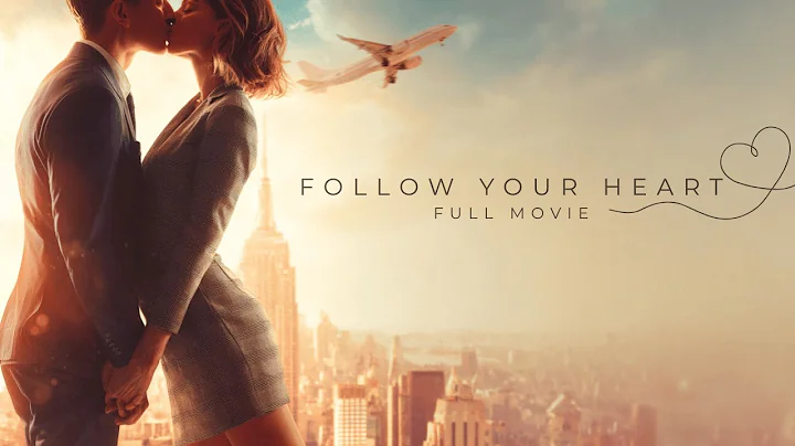 The Heartwarming Romance You Don’t Want to Miss | Follow Your Heart | Full Movie