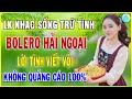 LỜI TÌNH VIẾT VỘI | LK Nhạc Sống Trữ Tình Bolero Hải Ngoại Chọn Lọc KHÔNG QUẢNG CÁO Nghe Phê Nức Nở