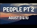 PEOPLE PT 2 AGUST D IU LYRICS VIDEO