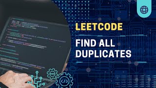 Find All Duplicates in an Array - LeetCode Solution Explained 🚀