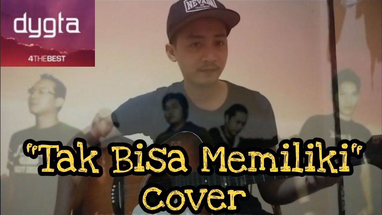 Dygta Tak Bisa Memiliki Cover Hari Zyka Youtube