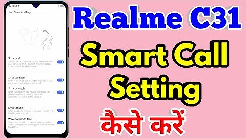 Realme c31 Smart Call Settings | Realme c31 Smart Call Setting Kaise Kare
