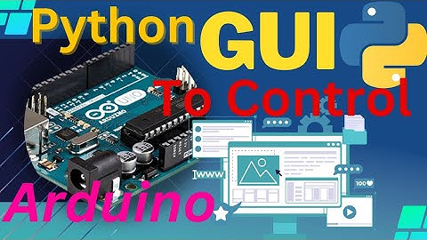 Python GUI To Control Arduino