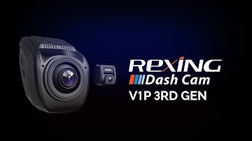 Rexing V1P 3rd Gen - An Introduction