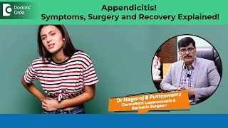 Appendix Pain in Right Side Stomach & What Happens Next - Dr. Nagaraj Puttaswamy | Doctors Circle