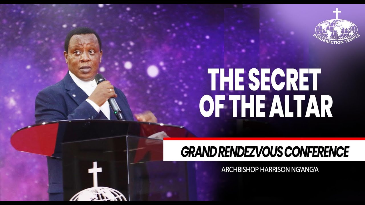 THE SECRET OF THE ALTAR || || Archbishop Dr. Harrison K. Ng'ang'a