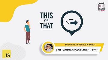 Best Practices of JavaScript - Part 1 - JavaScript Bangla ( বাংলা ) Tutorial