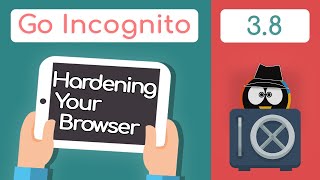 Hardening Your Browser | Go Incognito 3.8 screenshot 5