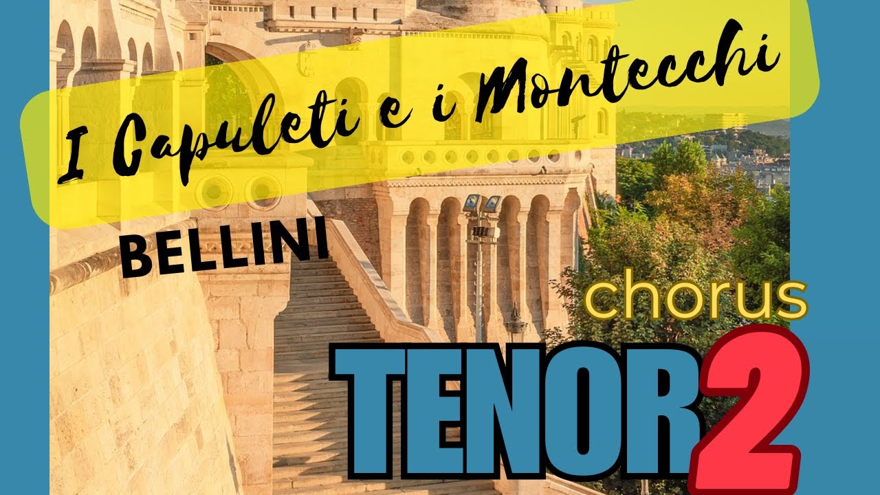 Bellini I Capuleti e i Montecchi No.7 Ten 2