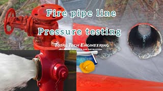 Fire Pipe Line Pressure Testing By Total Tech Engineering