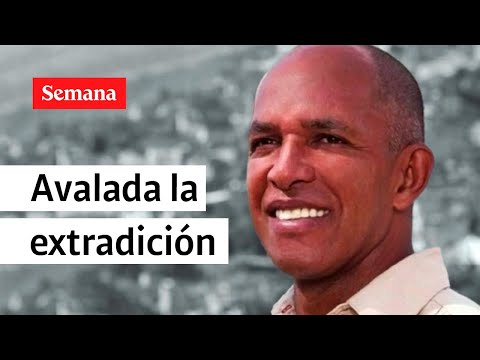 Corte Suprema avala extradición de Álvaro Córdoba, hermano de Piedad | Semana Noticias
