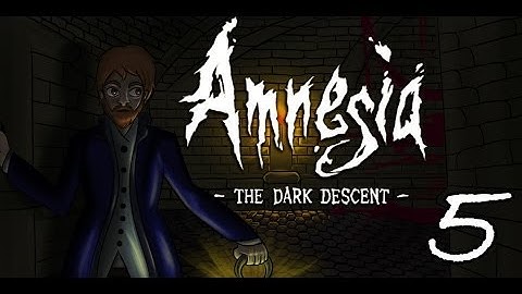 Amnesia - The Dark Descent (ft. Aevynne, Chiib, and Trish) [Part 5]
