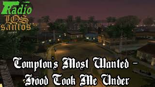 Gta San Andreas Soundtrackcomptons Most Wanted - Hood Took Me Under