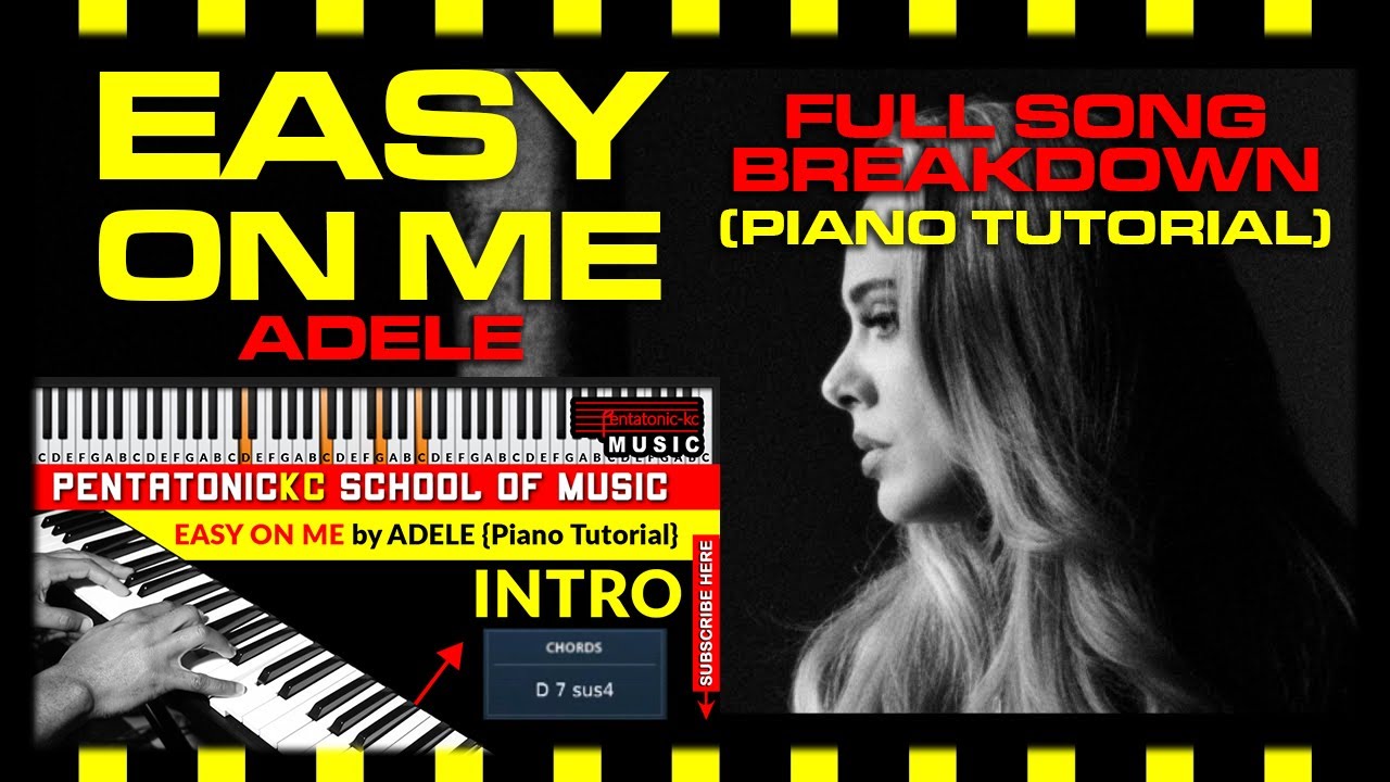 Easy On Me Adele piano tutorial (FULL SONG BREAK DOWN; intro verse