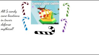 Where to find all 5 candy canes in tower defense mythical! screenshot 5