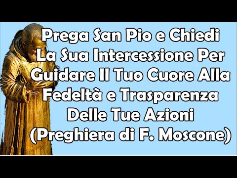 Prega San Pio e Chiedi la Sua Intercessione Per Guidare Tuo Cuore e Azioni Con Fedeltà e Trasparenza