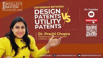 Difference Between Design Patents and Utility Patents | Dr. Prachi Chopra | Intellect Bastion