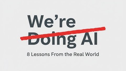 8 Hard Lessons From a Real-World AI Workshop (No Hype)