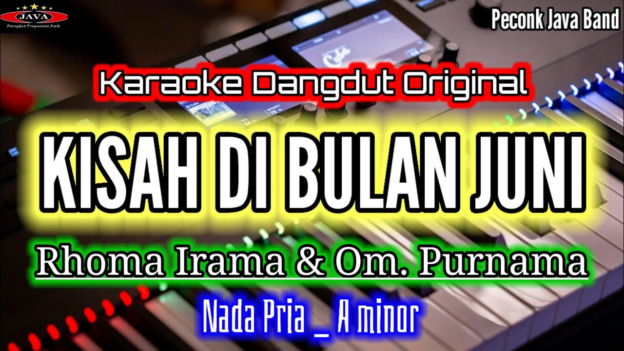KARAOKE_KISAH DI BULAN JUNI_NADA PRIA_RHOMA IRAMA_Karaoke Dangdut Original