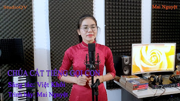 CHÚA CẤT TIẾNG GỌI CON - CA VIÊN MAI NGUYỆT