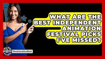 What Are The Best Independent Animation Festival Picks I