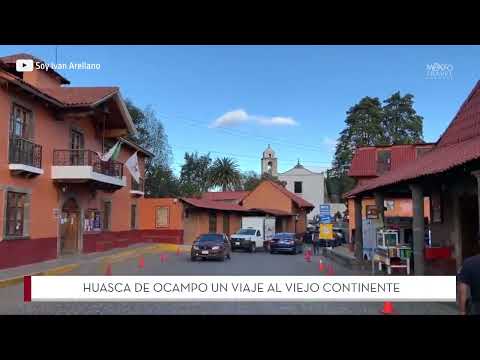 Huasca de Ocampo,  el primer Pueblo Mágico de México