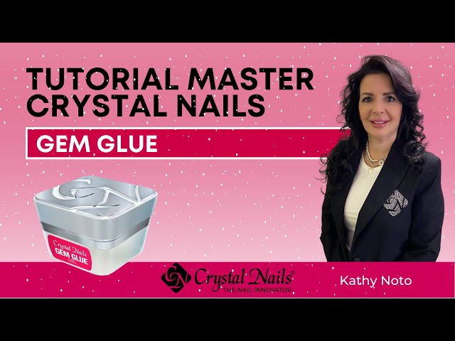 TUTORIAL Gem Glue Crystal Nails by Kathy Noto 