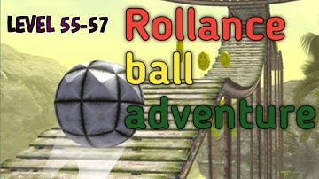 Funny speedrun Rollance adventure balls gameplay android ios level 55-57 New update 