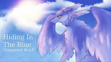 Hiding In the Blue ☁️ A Completed Anything M.A.P.
