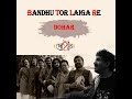 Bandhu Tor Laiga Re Mp3 Song