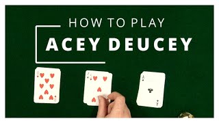 How To Play Acey Deucey