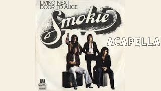 Smokie - Living Next Door To Alice (Acapella 126bpm A Major)